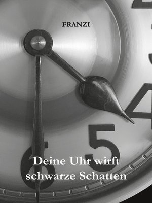 cover image of Deine Uhr wirft schwarze Schatten